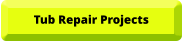 Tub Repair Projects