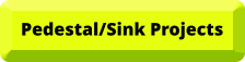Pedestal/Sink Projects