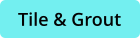 Tile & Grout