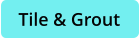 Tile & Grout