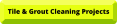 Tile & Grout Cleaning Projects